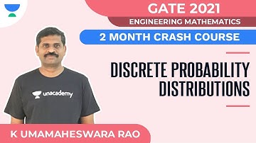 Discrete Probability Distributions - 2 Month Crash Course for GATE 2021 | Math | K Umamaheswara Rao
