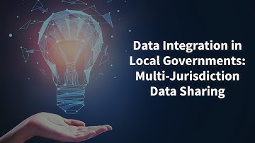 Data Integration in Local Governments: Multi-Jurisdiction Data Sharing