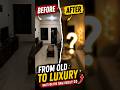 From Old to Luxury 😳✨