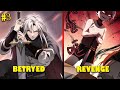 NEW MANHWA PART 3 WHERE MC BETRAYED AND RETURN TO PAST FOR REVENGE MANHWA HINDI RECAP