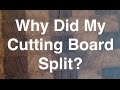 ST2 - Why Did My Cutting Board Split?