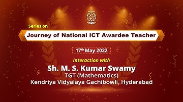 Webinar on : Journey of National ICT Awardee Teacher