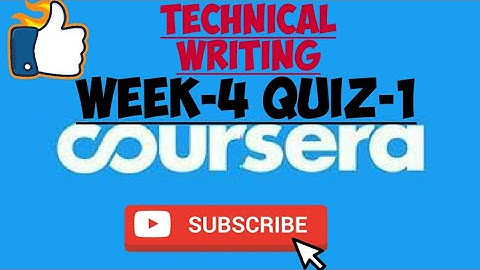 WEEK-4 QUIZ-1||TECHNICAL WRITING||COURSERA