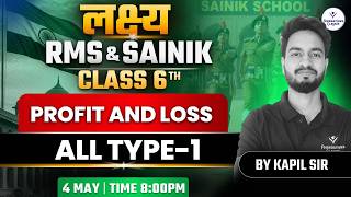 Profit and Loss All Types Explained | Class 6 Maths | Sainik School | RMS | RIMC 2026