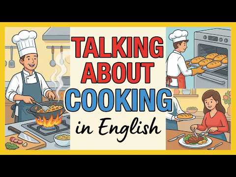 Talking About Cooking in English English Podcast for Beginners