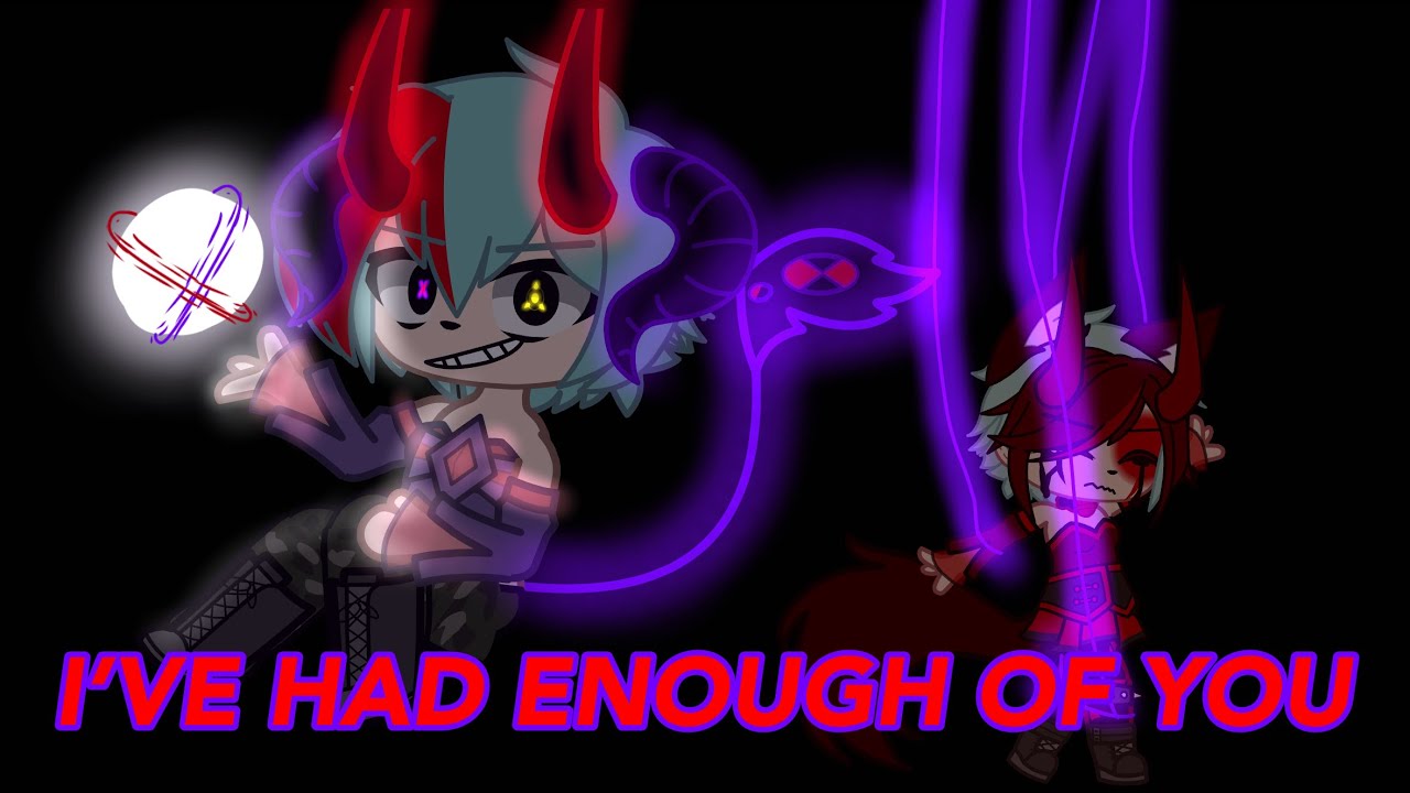 I’VE HAD ENOUGH OF YOU! || music video! || evil solar au || - YouTube