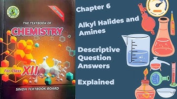 Class XII (12) Chemistry Chapter 6 Descriptive Question Answers Explained | Sindh Textbook Board