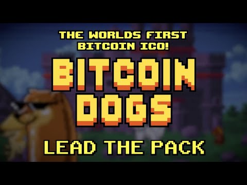 Bitcoin Dogs: The World's First Bitcoin ICO (Official Trailer)