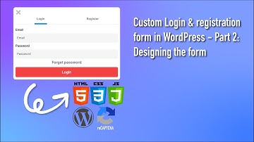 Creating a Custom Login & Registration Form in WordPress - Part 2: Designing the form