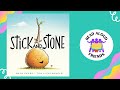 Stick and stone  read aloud stories for kids