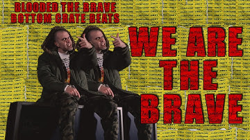 WE ARE THE BRAVE - BLOODED THE BRAVE