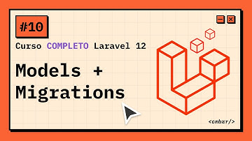 #10 Migrations e Models | Como Criar Tabelas e Relacionamentos no Banco | Laravel 12