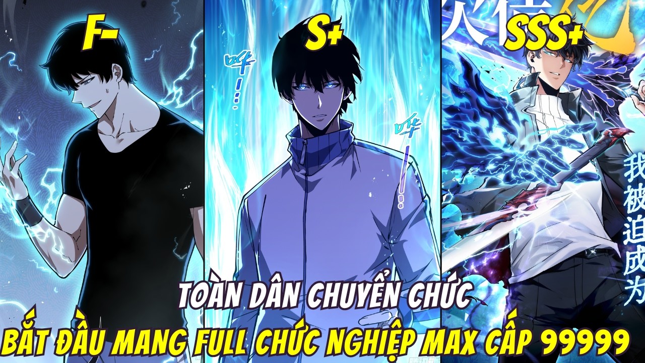 Tiến Hóa Từ Cấp F- Đến Cấp SSS, Main Bắt Đầu Mang Full Chức Nghiệp Max Cấp 99999   | Full 3H