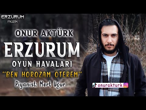 Onur Aktürk - Erzurum Oyun Havaları (Ben Horozam Öterem Gugguli Gu) | Erzurum Müzik © 2023