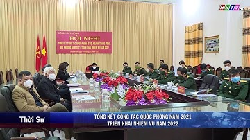 Tổng kết công tác quốc phòng năm 2021, triển khai nhiệm vụ năm 2022