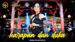 HARAPAN DAN DUKA - Nurma Paejah Adella - OM ADELLA