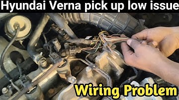 Hyundai Verna Pickup Problem | Hyundai Verna Wiring Issue | Hyundai Verna Injector missing solve