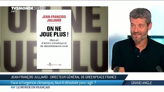 Face à l'urgence climatique, faut-il désobéir pour agir ?