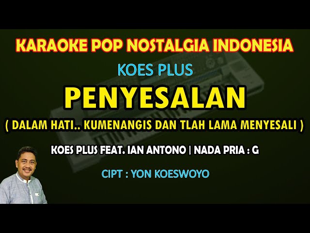 Penyesalan karaoke Koes Plus feat. Ian Antono nada pria G class=