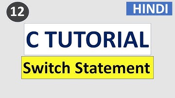 Switch statement in C Programming | #12 C Programming tutorial in HINDI