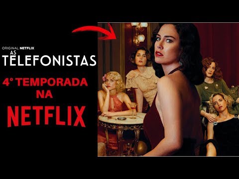 As telefonistas | 4° Temporada na Netflix, data de estreia e sinopse