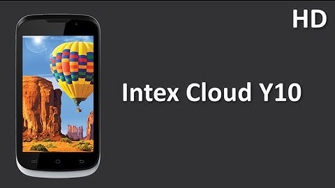 Intex Cloud Y10 Price Specification Review, 1300mah Battery, 256MB Ram, 512 MB ROM