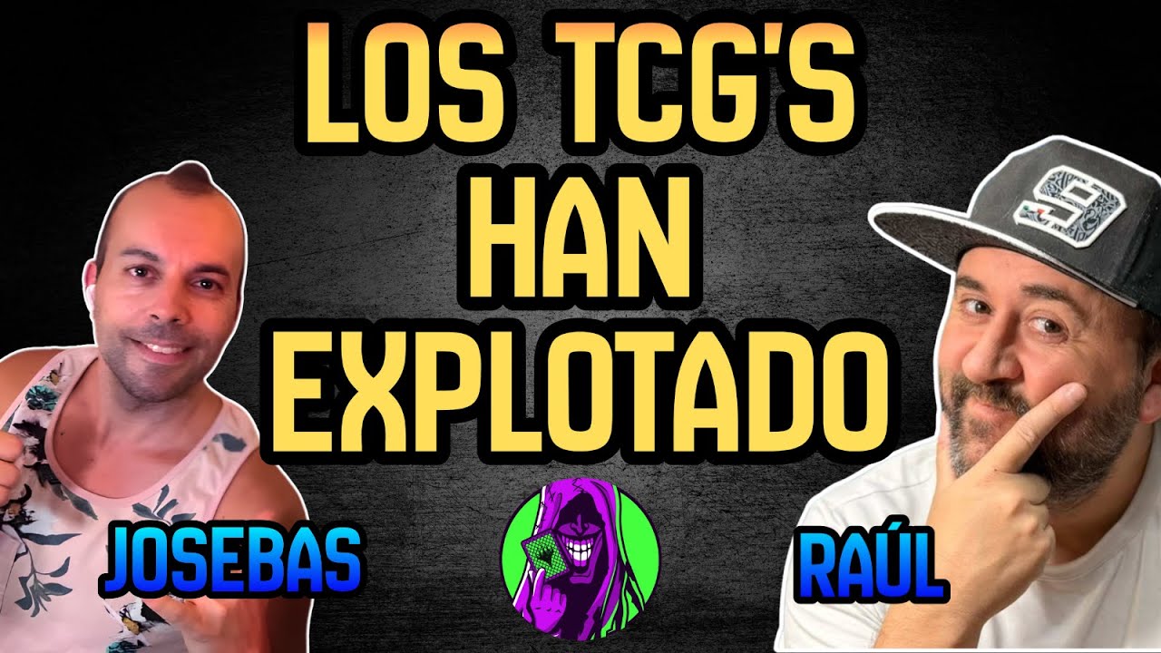 PODCAST: El Auge de los TCGS con Josebas y Raúl