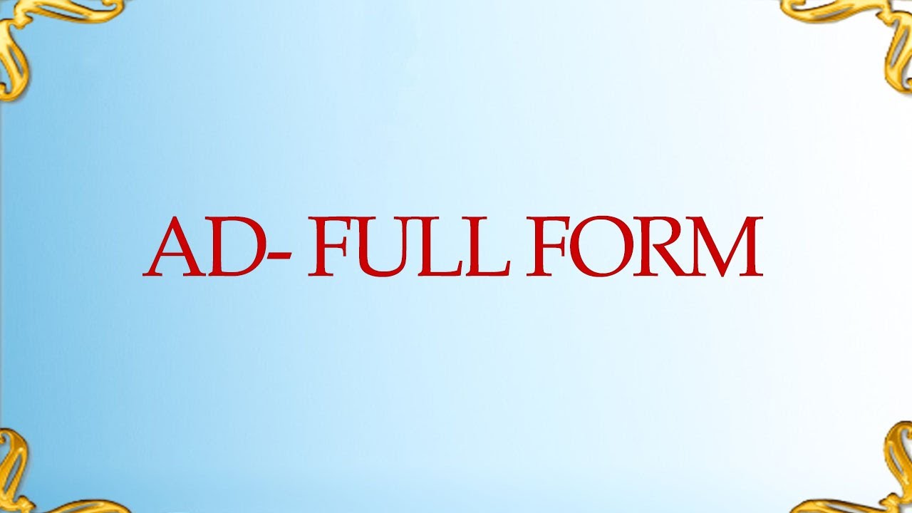 AD FULL FORM FULL FORM OF AD ए डी फुल फॉर्म YouTube