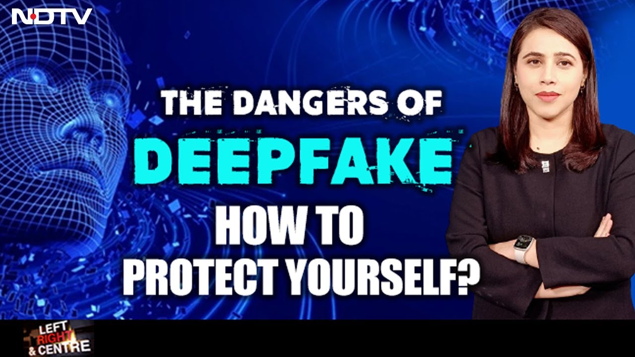 Deepfakes Danger How Can You Protect Yourself Left, Right & Centre Deepfakes Danger How Can You Protect Yourself Left, Right & Centre