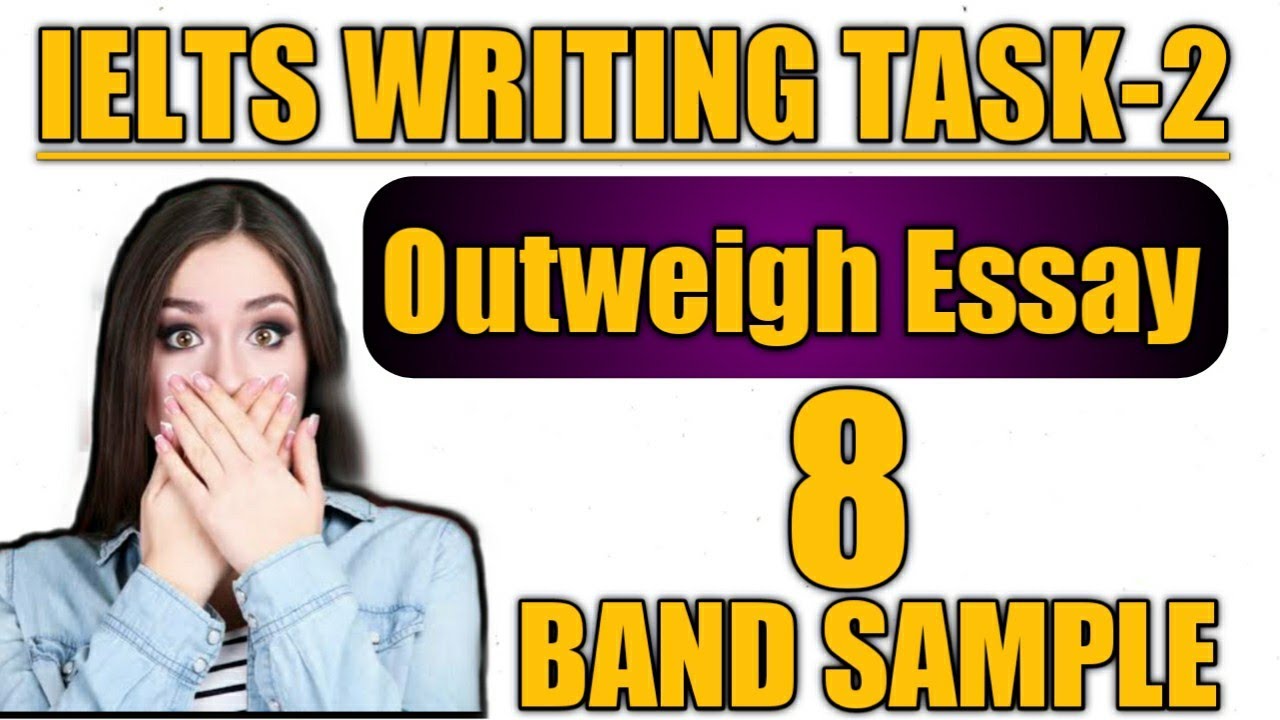 outweigh essays in ielts