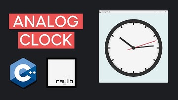 C++ & raylib Analog Clock Tutorial OOP