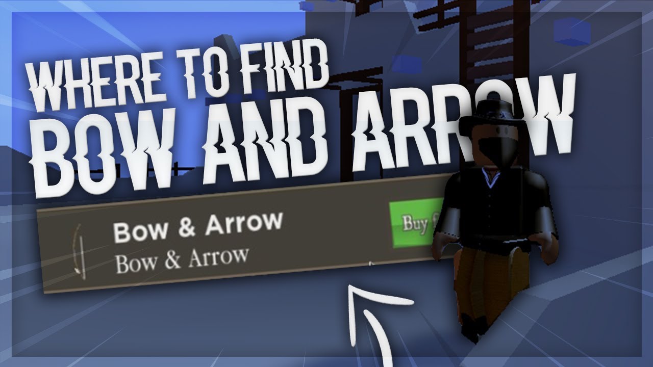 Where To Find The Bow And Arrow Roblox The Wild West Youtube - bow wild west roblox