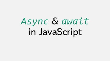 Async & await in JavaScript