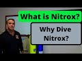 What is Nitrox?  Why Dive Nitrox?