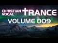 Deep Prayer &amp; Worship 🙏 Christian Vocal Trance Mix Vol. 009 ✝️ JESUS Uplifting EDM / Praise