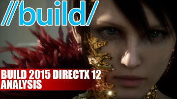 Build 2015 DirectX 12 Analysis - Multiple Vendor GPU’s X1 & PC Porting & Performance