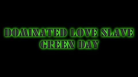 Thumbnail of DOMINATED LOVE SLAVE GREEN DAY + TABLATURA (BASS COVER)