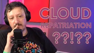 🔴 What Is Cloud Repatriation?