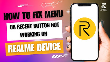 How to Fix Menu or Recent Button not Working on Realme Device