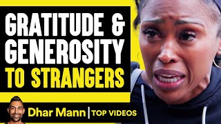 Stories Of Gratitude & Generosity To Strangers | Dhar Mann