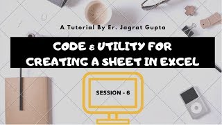 Full Data Driven Framework - Code and Utility for Creating a Sheet in Excel - Session 6 Update