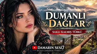 Dumanli Dağlar Saklı Kalmış Türkü Yüreğe Dokunan Kadın Sesi Damarin Sesi̇7