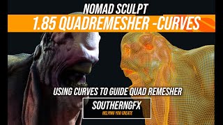Nomad Sculpt update 1.85 - Quadremesher curves