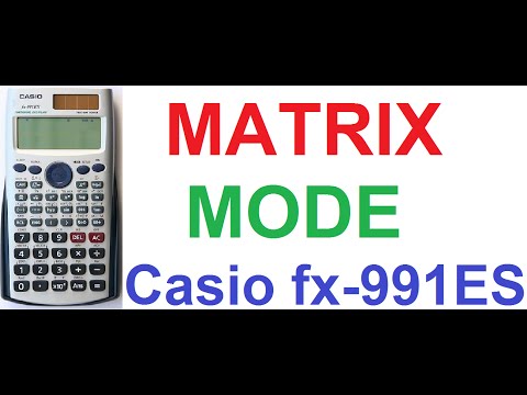 Casio Fx 991es Calculator Tutorial 6 Matrix Calculations Mode - 