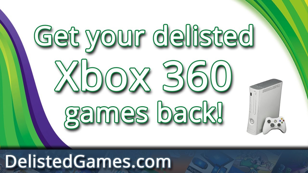 Get Your Xbox 360 Games Back – Delisted Games