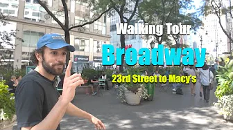 Walking Broadway from NYC's Madison Square Park to Macy's