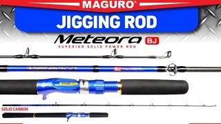 Joran Jigging Maguro Meteora.. Joran untuk Teknik Dasaran!!!