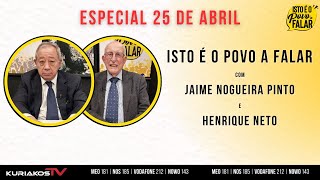 Jaime Nogueira Pinto e Henrique Neto - Abril de sonho ou pesadelo?