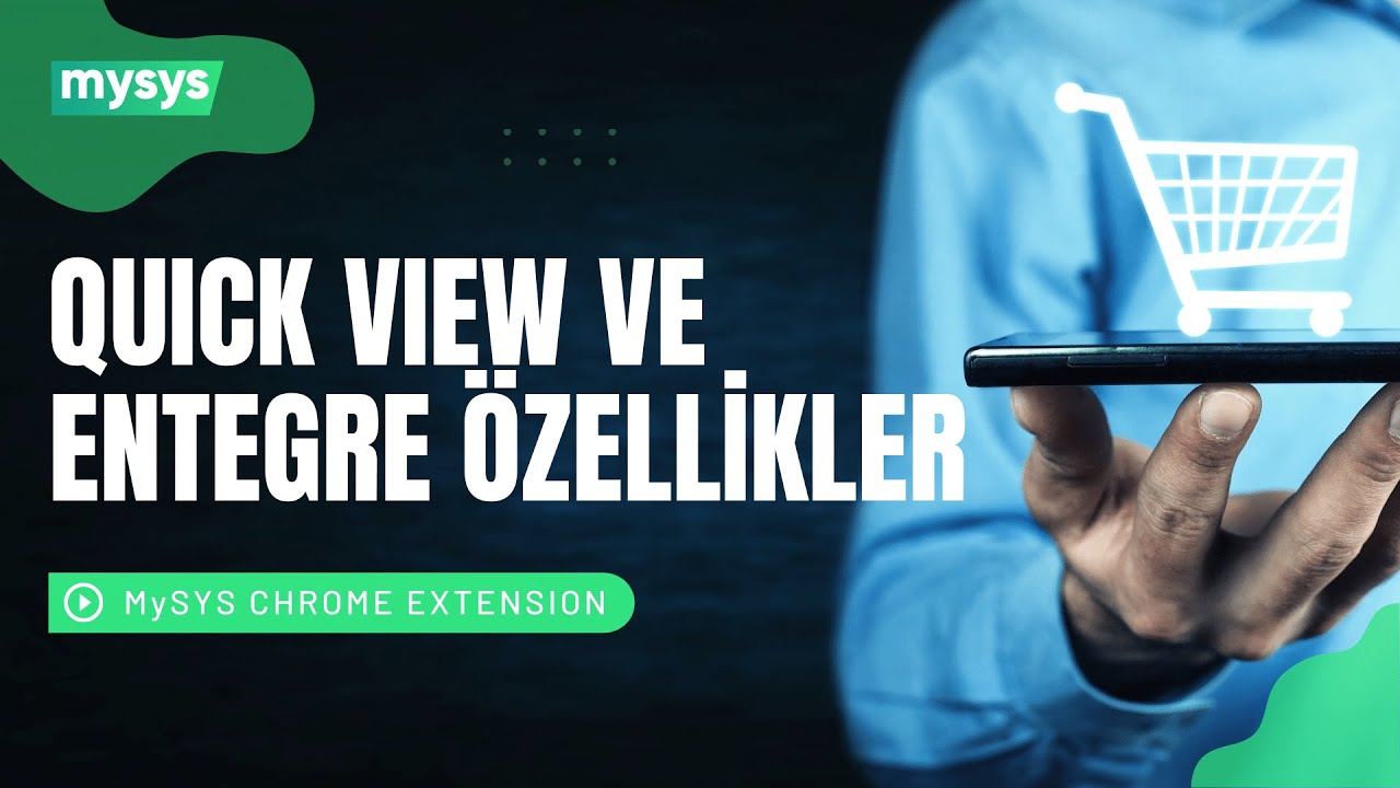 MySYS Chrome Extension Quick View ve Entegre Özellikler YouTube