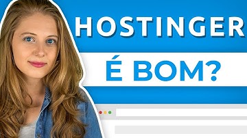 Hostinger é a Melhor Hospedagem? Recursos, Desempenho e Suporte Testados!